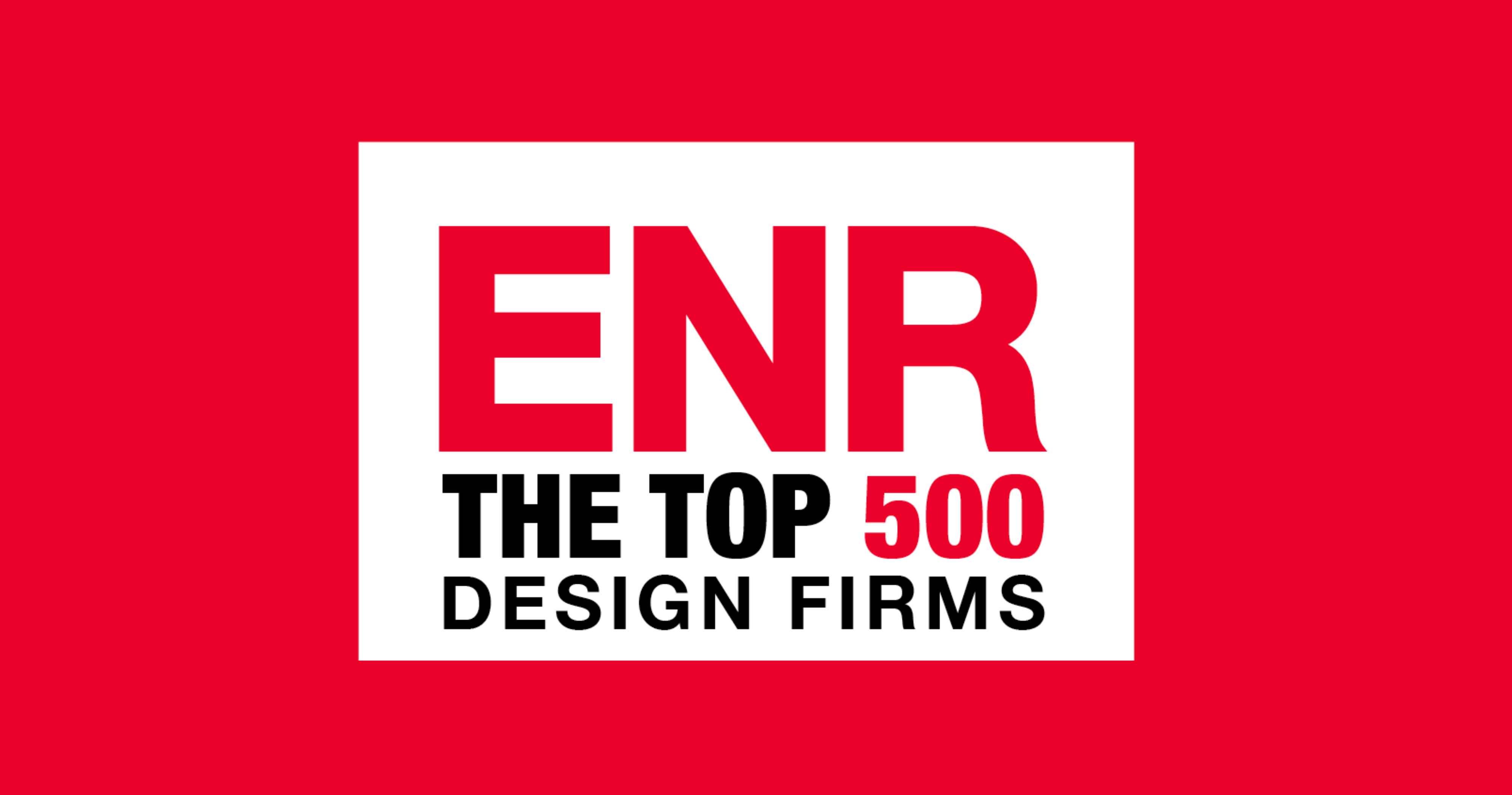 Top 500 Design Firms by Engineering News-Record 